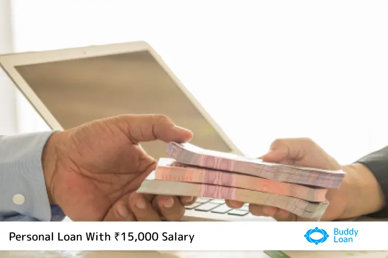 Personal Loan With ₹15000 Salary Personal Loan With ₹15000 Salary