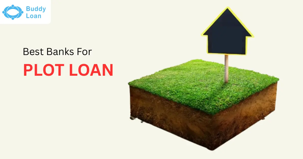 Best Banks for Plot Loan