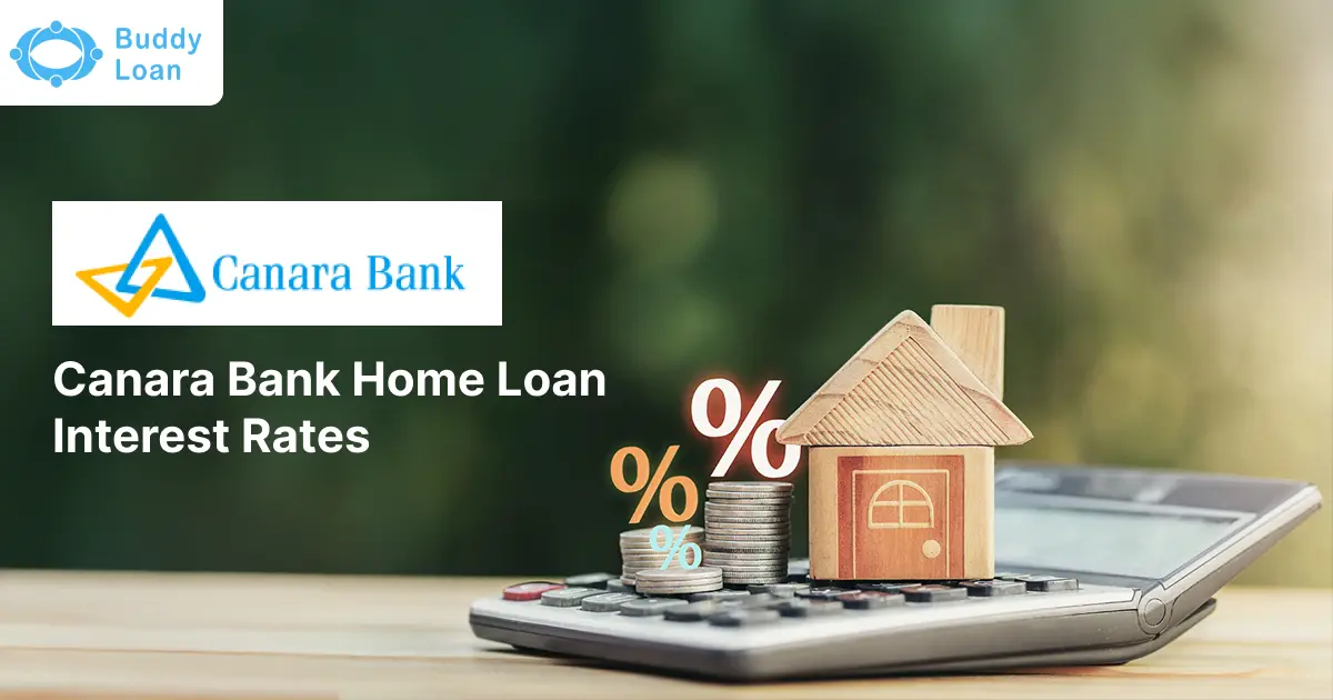 Canara Bank Home Loan Interest Rate 2025