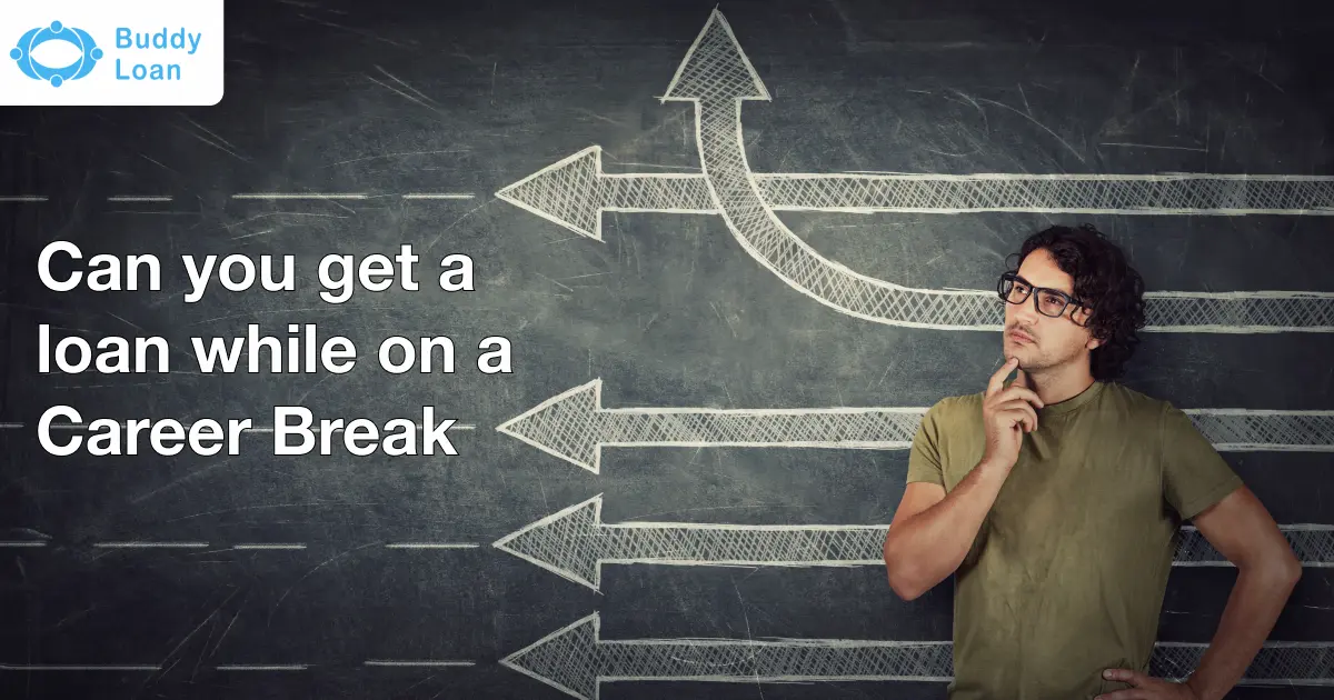 Is Loan on Career break possible
