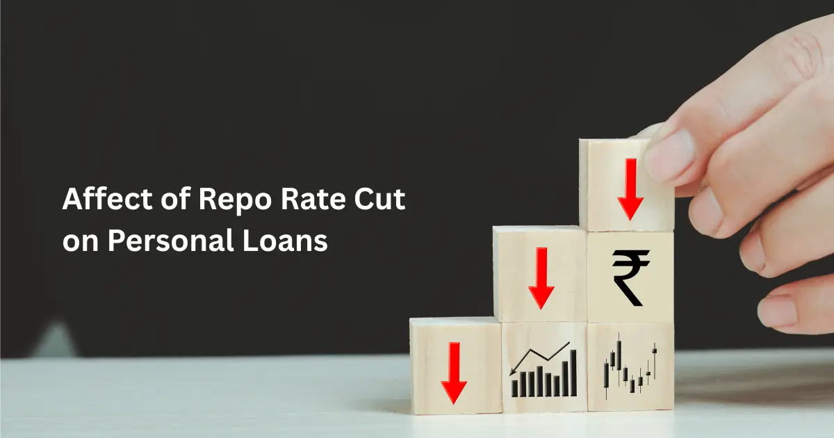 How RBI Repo Rate Cut Affects Personal Loan